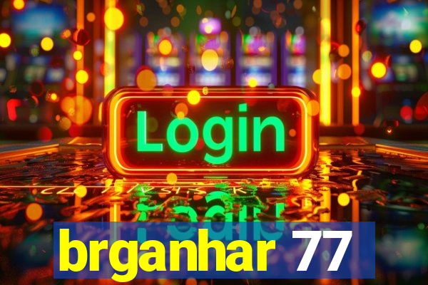 brganhar 77